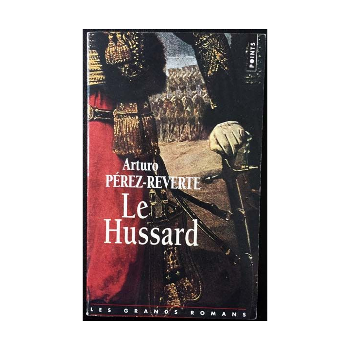 1. Le Hussard de Arturo Pérez-Reverte aux éditions du Seuil