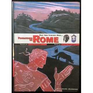 1. Sur les traces des... fondateurs de Rome raconté par Philippe Castejon aux éditions Gallimard jeunesse