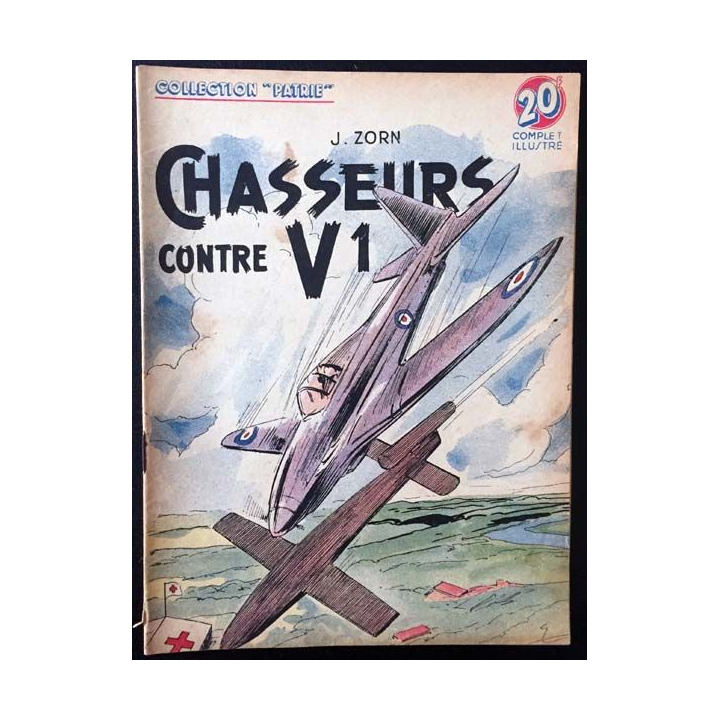 1. Chasseurs contre V1 de J. Zorn aux éditions Rouff