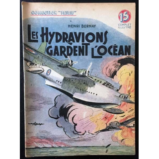 1. Les hydravions gardent l'océan de Henri Bernay aux éditions Rouff