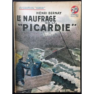 1. Le naufrage de la "Picardie" de Henri Bernay aux éditions Rouff