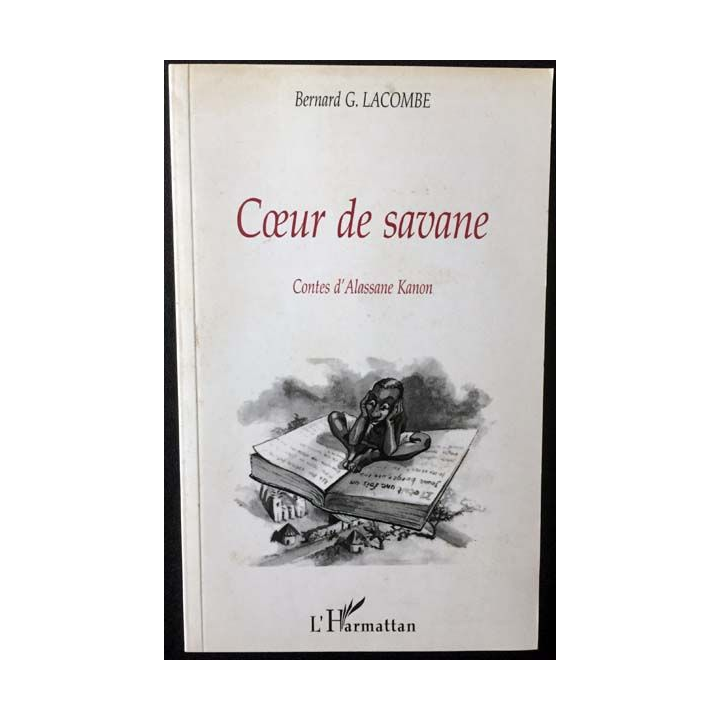 1. Coeur de savane de Bernard G. Lacombe aux éditions L'harmattan