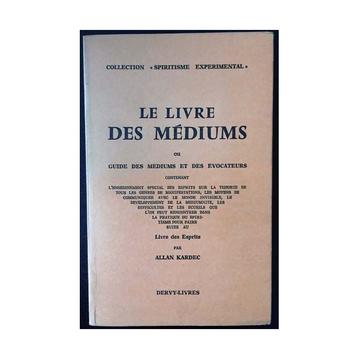 1. Le livre des médiums ou guide des mediums et des évocateurs de Allan Kardec aux éditions Dervy-livre