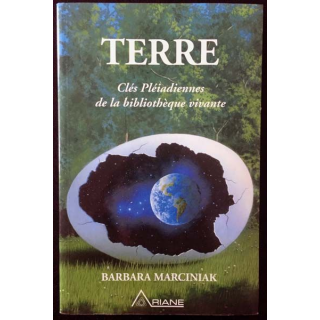 1. Terre Clés Pléiadiennes de la bibliothèque vivante de Barbara Marciniak aux éditions Ariane
