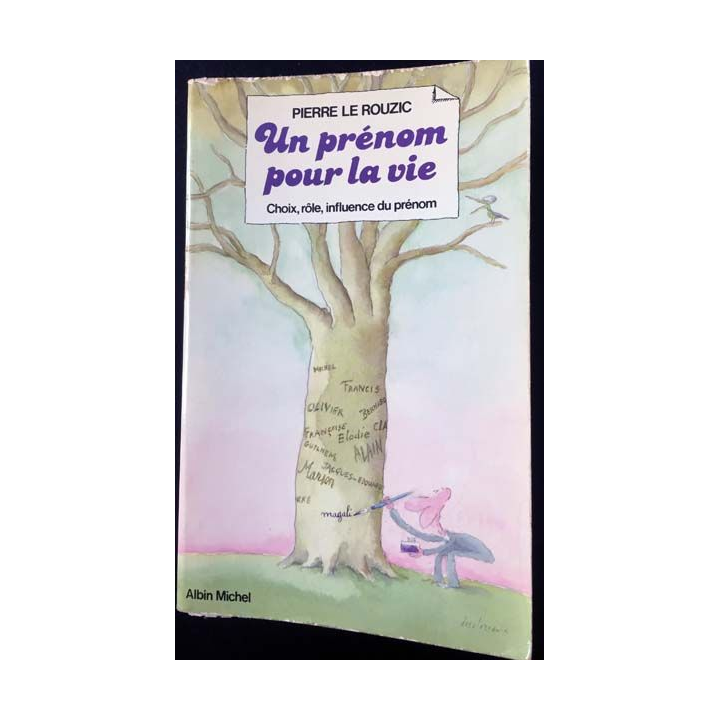 1. Un prénom pour la vie - choix, rôle, influence du prénom de Pierre Le Rouzic aux éditions Albin Michel