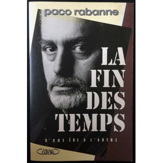 1. La fin des temps - D'une ère à l'autre de Paco Rabanne aux éditions Michel Lafon