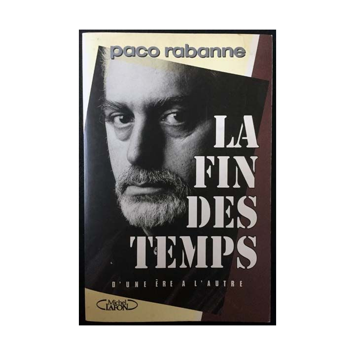 1. La fin des temps - D'une ère à l'autre de Paco Rabanne aux éditions Michel Lafon
