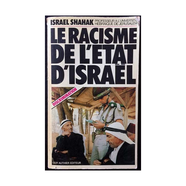 1. Le racisme de l'état d'Israël du Dr. Israël Shahak aux éditions Guy Authier