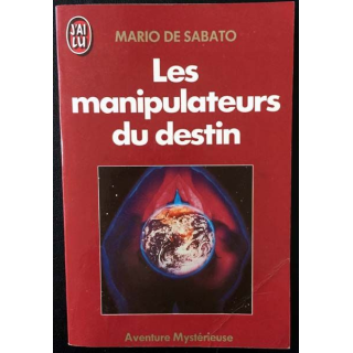 1. Les manipulateurs du destin de Mario De Sabato aux éditions J'ai lu