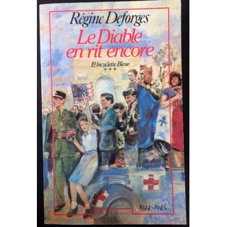 1. Le diable en rit encore Tome 3 La bicyclette bleue de Régine Deforges aux éditions Ramsay