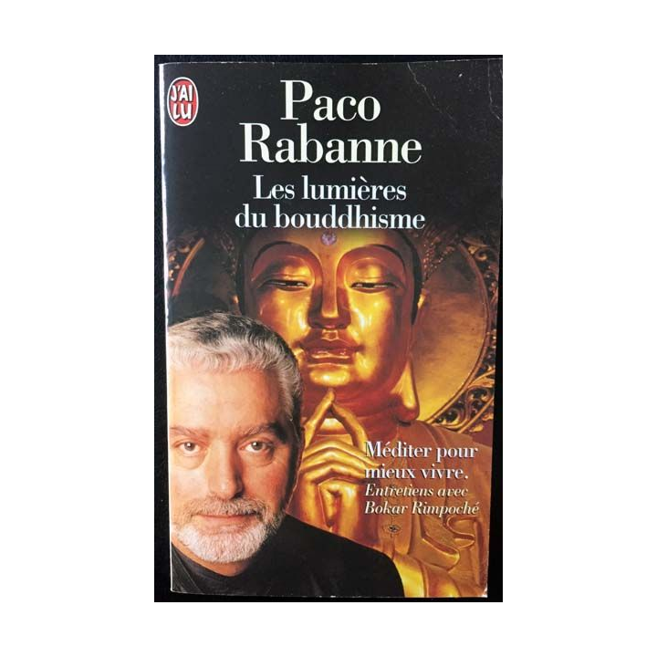 1. Les lumières du bouddhisme - Méditer pour mieux vivre de Paco Rabanne aux éditions J'ai lu