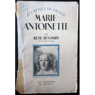 1. Marie-Antoinette par René Benjamin aux éditions de France 1940