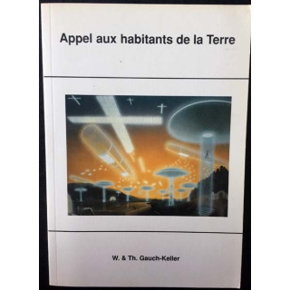 1. Appel aux habitants de la Terre de W. & Th. Gauch-Keller