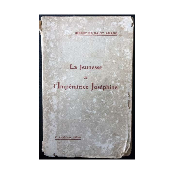 1. La jeunesse de l'impératrice de Imbert de Saint Amand aux éditions P. Lethielleux 1913