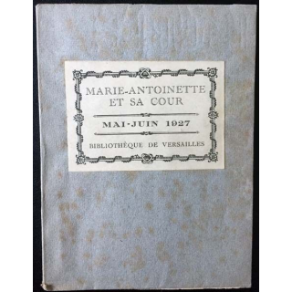 1. Marie-Antoinette et sa cour Mai - Juin 1927