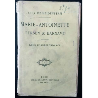 1. Marie-Antoinette Fersen & Barnave de O.-G. De Heidenstam aux éditions Calmann-Lévy 1913