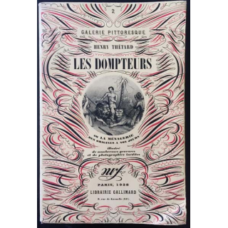 1. Les dompteurs ou la ménagerie des origines à nos jours de Henry Thétard aux éditions librairie Gallimard 1928