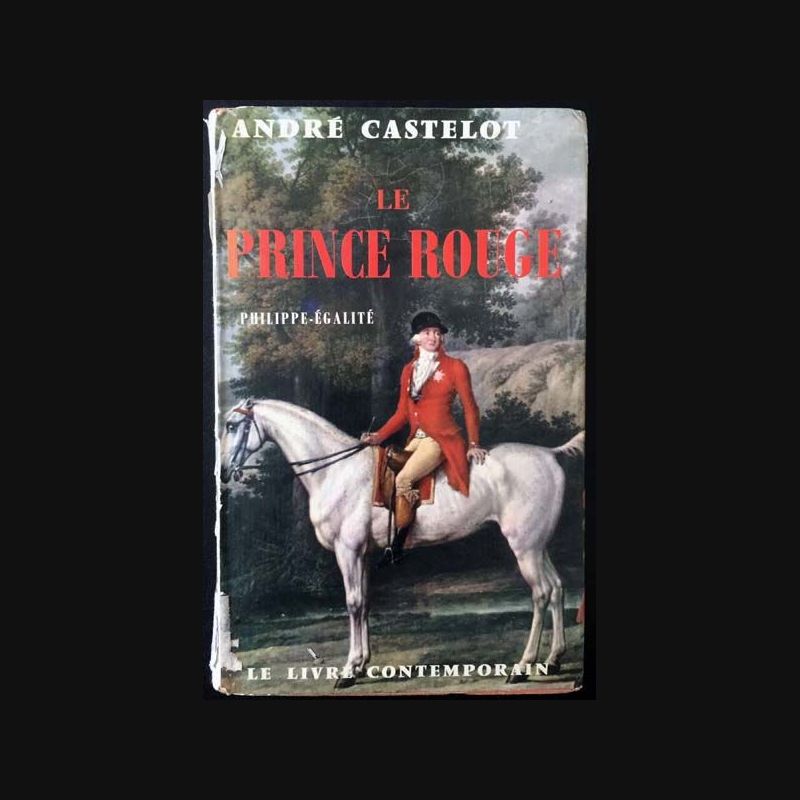 Le Prince Rouge Philippe Égalité de André Castelot