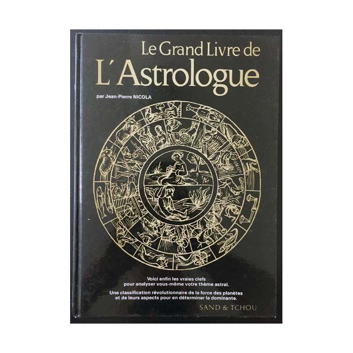 1. Le grand livre de l'Astrologue par Jean-Pierre Nicola aux éditions Sand & Tchou