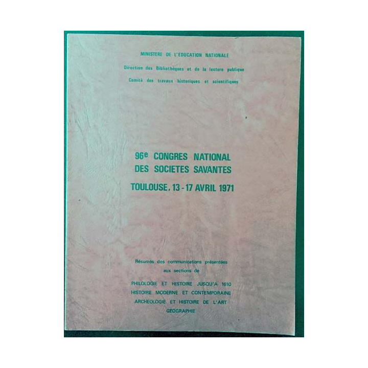 1. 96è congrès national des sociétés savantes Toulouse, 13-17 avril 1971