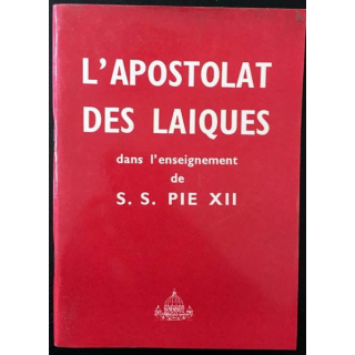 1. L'apostolat des laïques dans l'enseignement de S. S. Pie XII