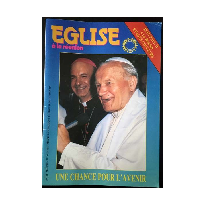 1. Eglise à la Réunion - Une chance pour l'avenir n°112 Mai 1989