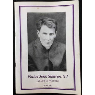 1. Father John Sullivan, S.J. - His life in pictures