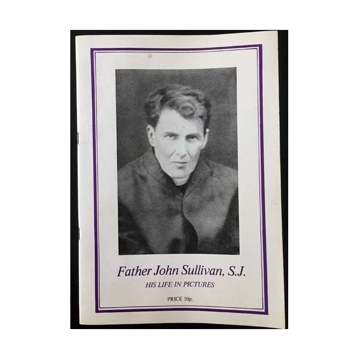 1. Father John Sullivan, S.J. - His life in pictures