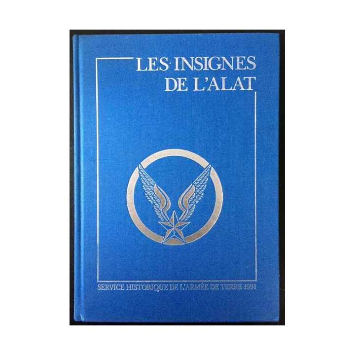 1. Les insignes de l'Alat de Christian Malcros aux éditions S.H.A.T 1991