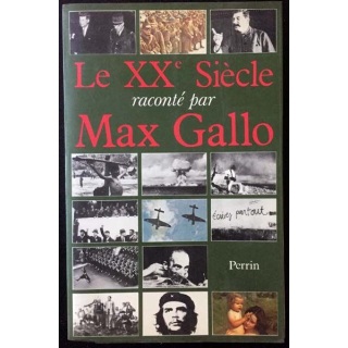 1. Le XXè Siècle raconté par Max Gallo aux éditions Perrin