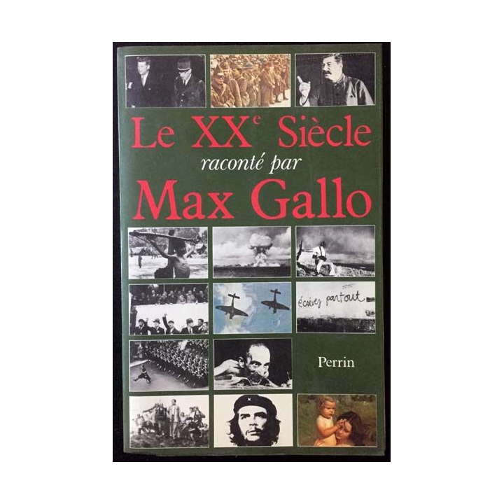 1. Le XXè Siècle raconté par Max Gallo aux éditions Perrin