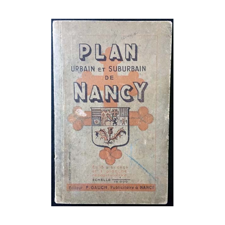 1. Plan urbain et suburbain de Nancy aux éditions F. Gauch