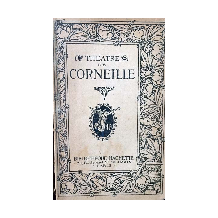 1. Théâtre de Corneille aux éditions bibliothèque Hachette