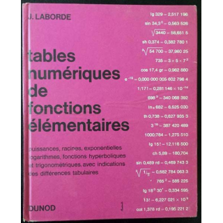 1. Tables numériques de fonctions élémentaires de J. Laborde aux éditions Dunod