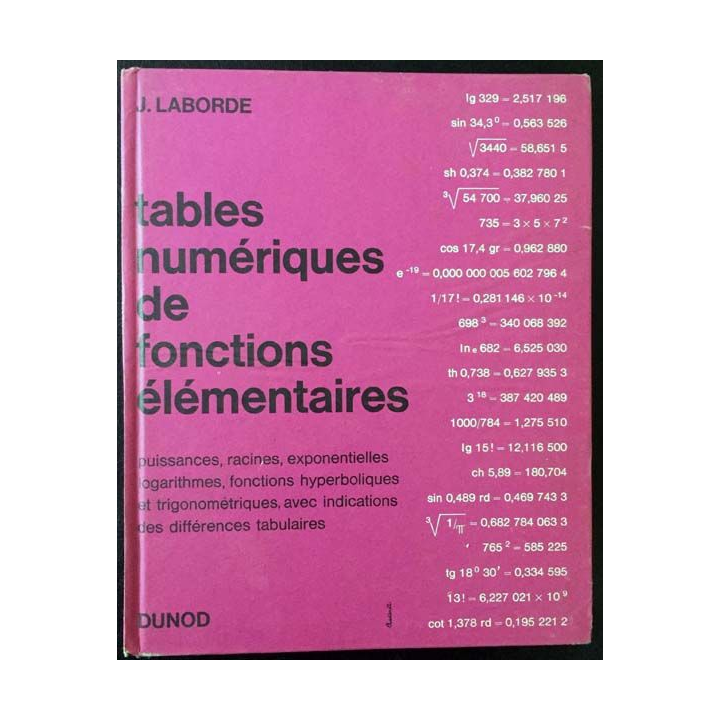 1. Tables numériques de fonctions élémentaires de J. Laborde aux éditions Dunod