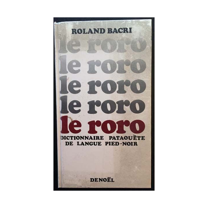 1. Le roro de Roland Bacri aux éditions Denoël