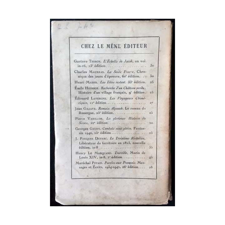 1. La France La guerre et La paix de Thierry Maulnier aux éditions H. Lardanchet 1942