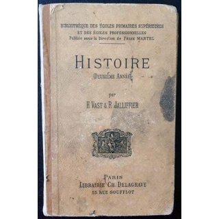 1. Histoire (Deuxième année) par H. Vast & R. Jalliffier aux éditions librairie CH. Delagrave 1896