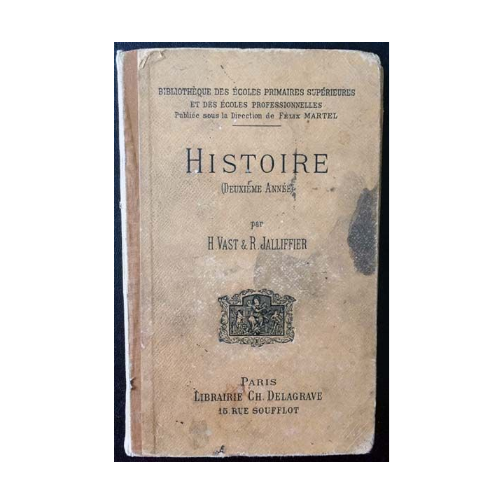 1. Histoire (Deuxième année) par H. Vast & R. Jalliffier aux éditions librairie CH. Delagrave 1896