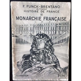 1. Histoire de France II Monarchie française de Frantz Funck-Brentano aux éditions Flammarion