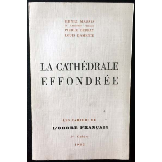 1. La cathédrale effondrée de Henri Massis, Pierre Debray et Louis Damenie 1962