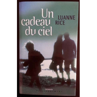 1. Un cadeau du ciel de Luanne Rice aux éditions France loisirs