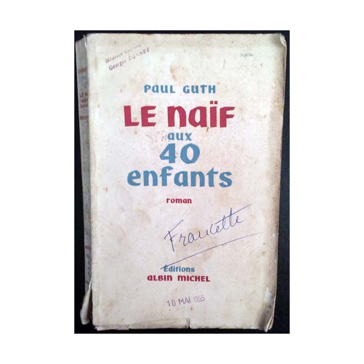 1. Le naïf aux 40 enfants de Paul Guth aux éditions Albin Michel