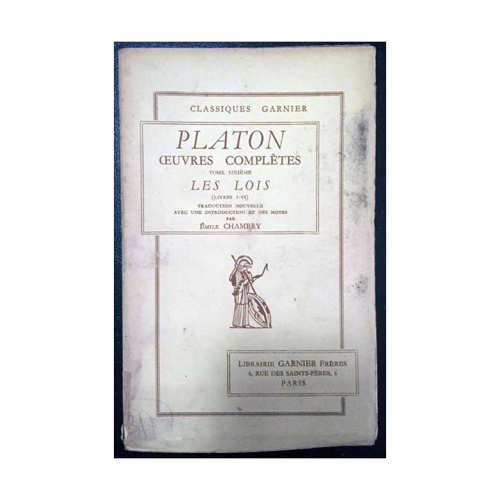 1. Platon oeuvres complètes Tome sixième Les Lois de E. Chambry aux éditions librairie Garnier frères