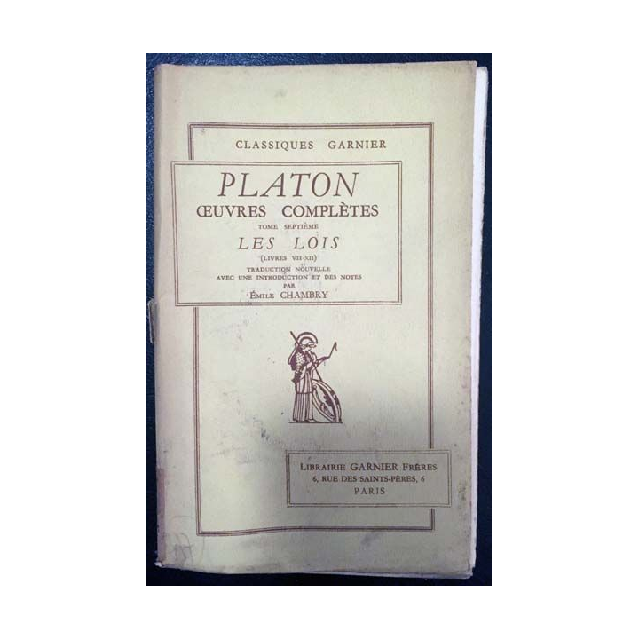 1. Platon oeuvres complètes Tome septième Les Lois de E. Chambry aux éditions librairie Garnier frères