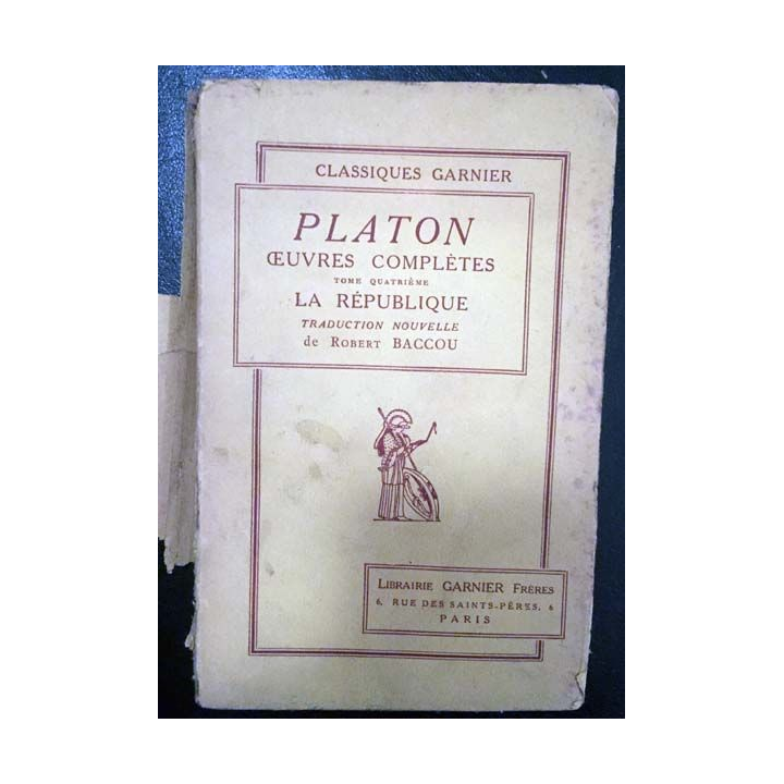 1. Platon oeuvres complètes Tome quatrième La république de Robert Baccou aux éditions librairie Garnier frères