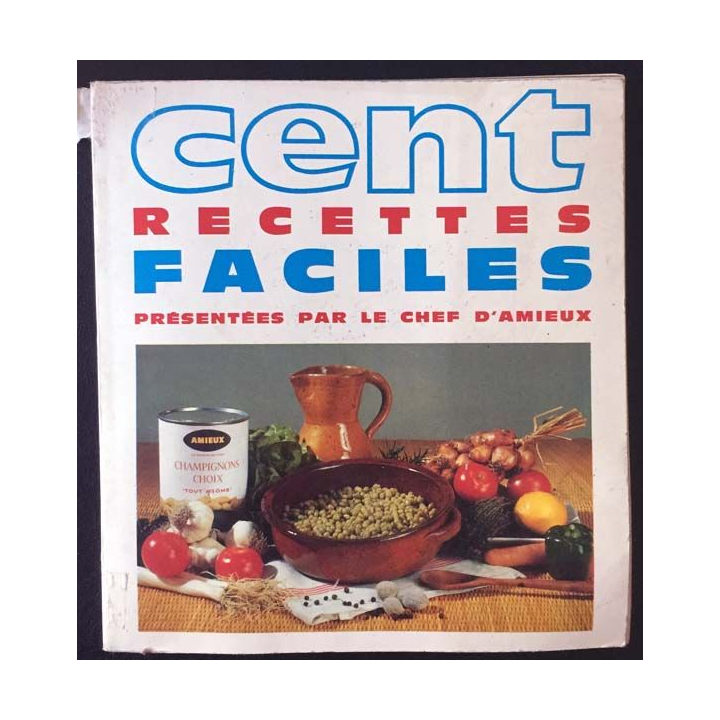 1. Cent recettes faciles présentées par le chef d'Amieux