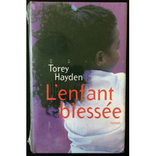 1. L'enfant blessée de Torey Hayden aux éditions France loisirs