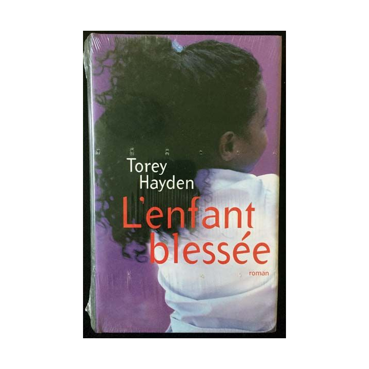 1. L'enfant blessée de Torey Hayden aux éditions France loisirs