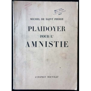 1. Plaidoyer pour l'Amnistie de Michel de Saint Pierre aux éditions L'esprit nouveau